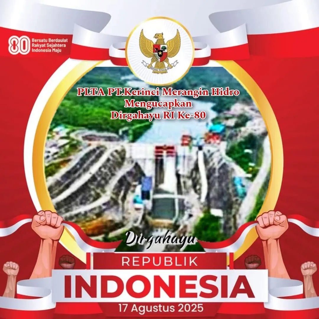 PLTA PT. KMH : "Dirgahayu RI Ke-80, Mari Kita Tanamkan Semangat Gotong Royong Serta Tekad tuk Memberikan Dampak Positif Bagi Perusahaan dan Masyarakat