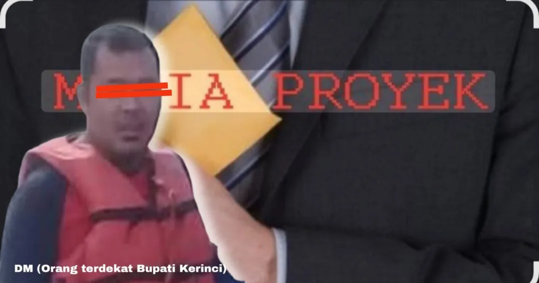 ​Dugaan Kuat Pengaturan Proyek Mengemuka, Soroti Nama DM dan AY Orang Terdekat Bupati Kerinci
