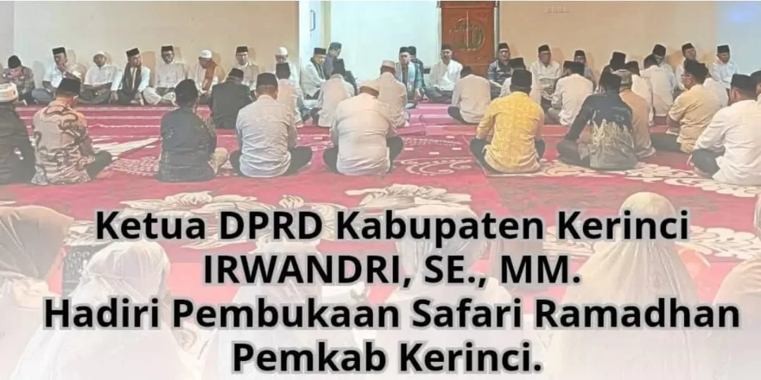 Ketua DPRD Kerinci Hadiri Pembukaan Safari Ramadhan, Perkuat Silaturahmi dan Kebersamaan