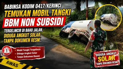 Babinsa Kodim 0417/Kerinci Temukan Mobil Tangki BBM Non Subsidi Tergelincir, Diduga Angkut Solar Tanpa Dokumen Resmi