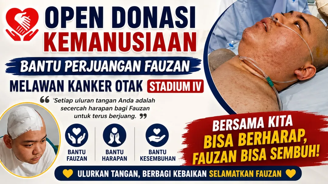 Mari Ulurkan Tangan: Perjuangan Tanpa Henti Fauzan Melawan Kanker Otak Stadium IV