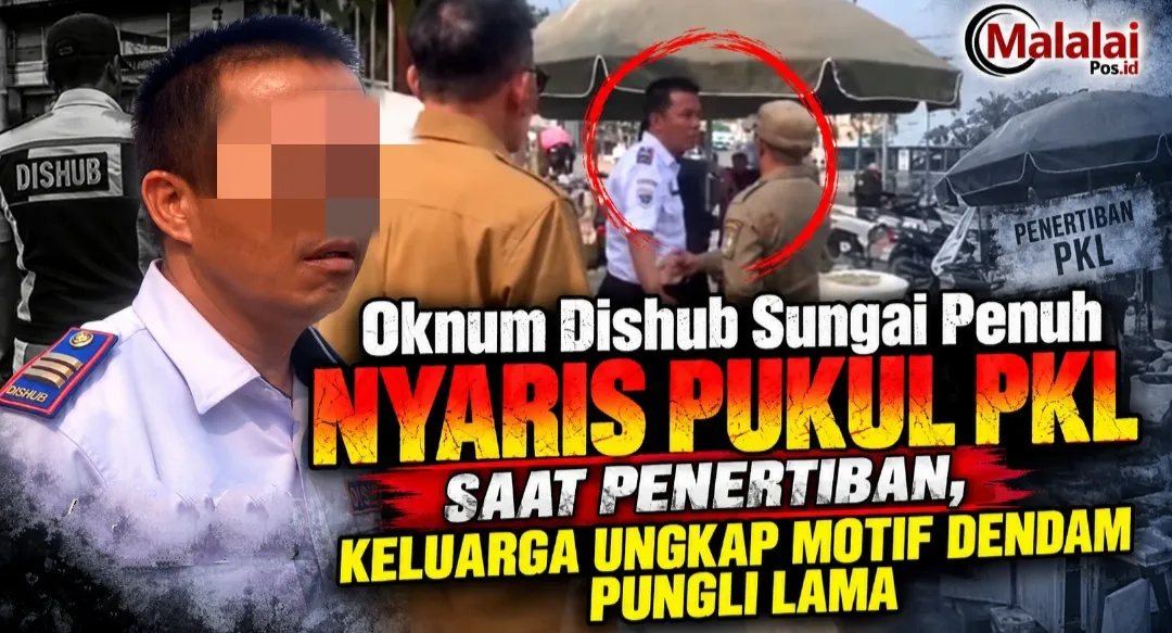 Oknum Dishub Sungai Penuh Nyaris Pukul PKL Saat Penertiban, Keluarga Ungkap Motif Dendam Lama