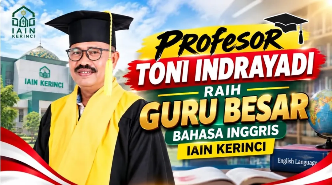 Kebanggaan Kota Sungai Penuh, Dr. Toni Indrayadi Raih Gelar Profesor Bidang Bahasa Inggris