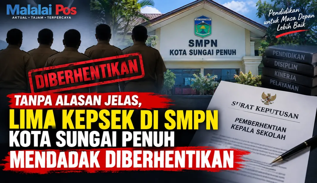 Tanpa Alasan Jelas, Lima Kepala SMPN di Kota Sungai Penuh Mendadak Diberhentikan, Ada Apa?
