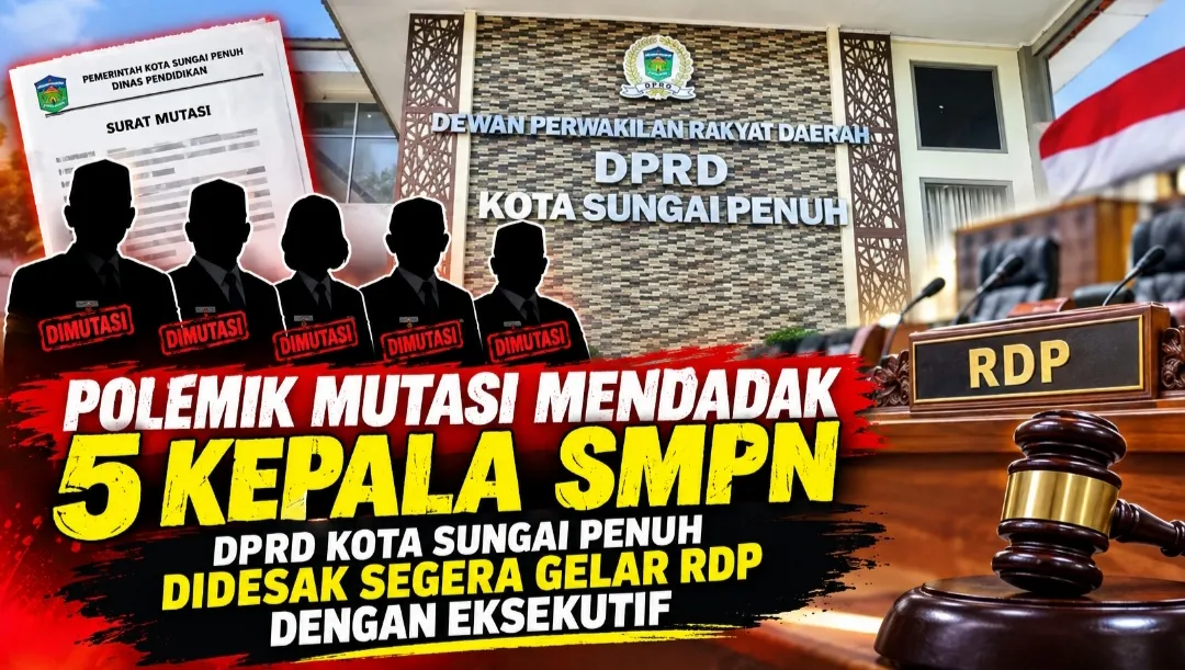 Polemik Mutasi Mendadak 5 Kepala SMPN, DPRD Kota Sungai Penuh Didesak Segera Gelar RDP dengan Eksekutif